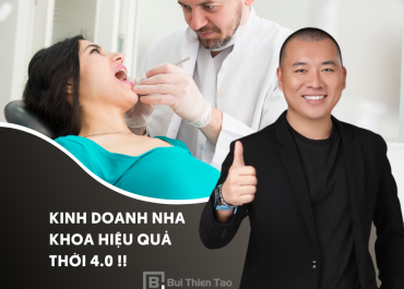 LÀM THẾ NÀO ĐỂ KINH DOANH PHÒNG KHÁM RĂNG HIỆU QUẢ ??