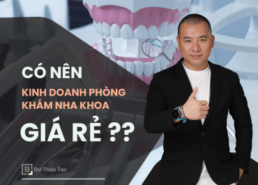 CÓ NÊN KINH DOANH PHÒNG RĂNG THẨM MỸ "GIÁ RẺ"??