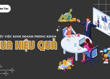 DẤU HIỆU CHO THẤY VIỆC KINH DOANH PHÒNG KHÁM CHƯA HIỆU QUẢ